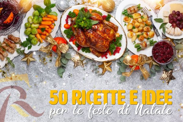 50 idee e ricette per le feste di Natale 2022