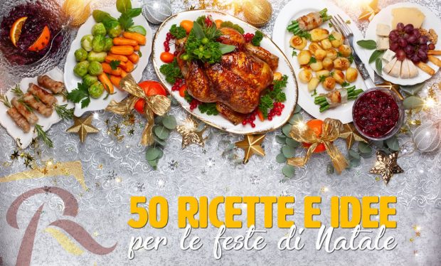 50 ricette e idee per le feste di Natale