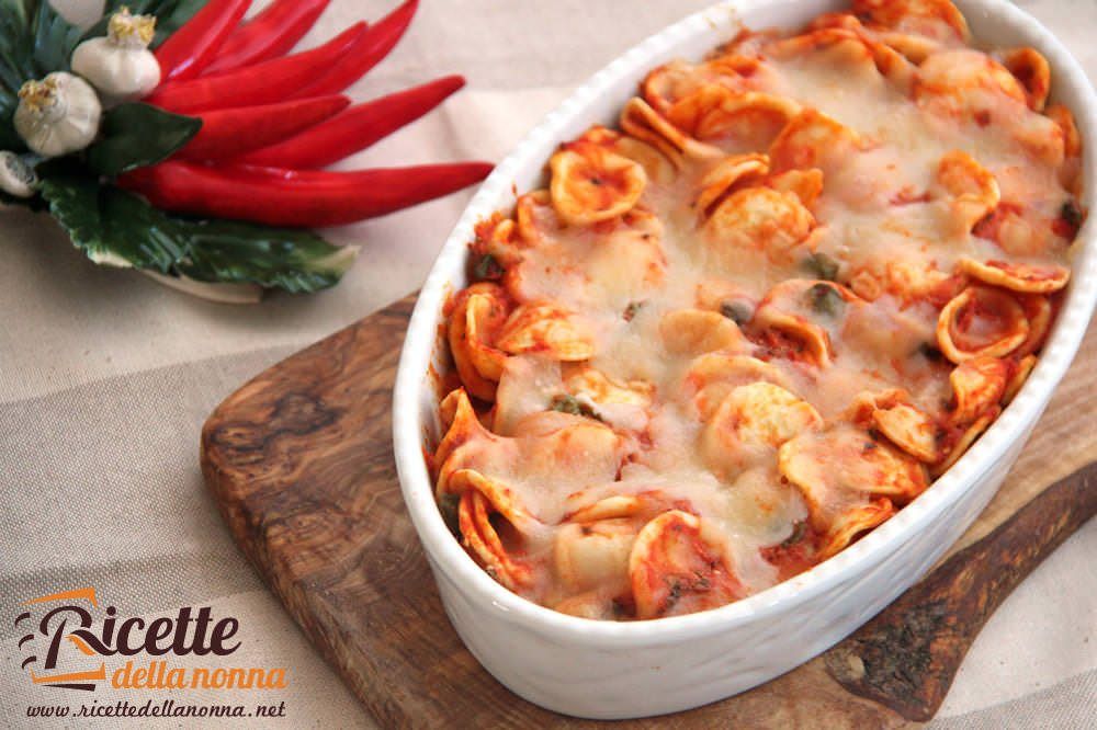 Orecchiette in forno alla pizzaiola Ricette della Nonna