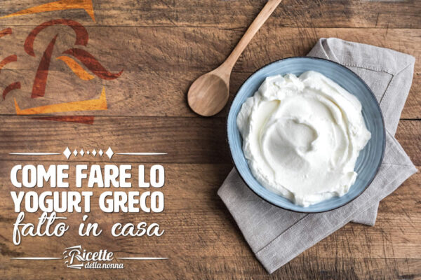 Come fare lo yogurt greco fatto in casa