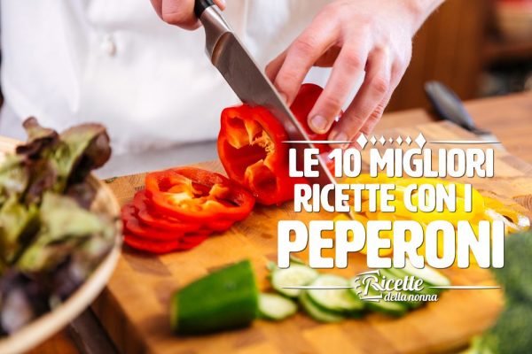 10 ricette estive con i peperoni semplici e veloci