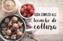 Guida completa alle tecniche di cottura