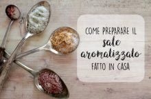 Come preparare il sale aromatizzato fatto in casa