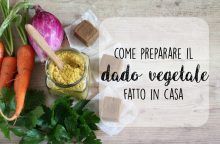 Come preparare il dado vegetale fatto in casa