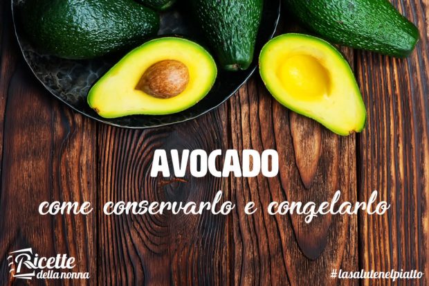 Come conservare l'avocado