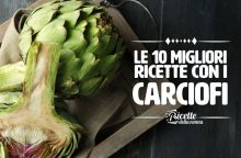 Le 10 migliori ricette con i carciofi