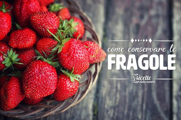come conservare le fragole