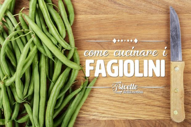 come cucinare i fagiolini