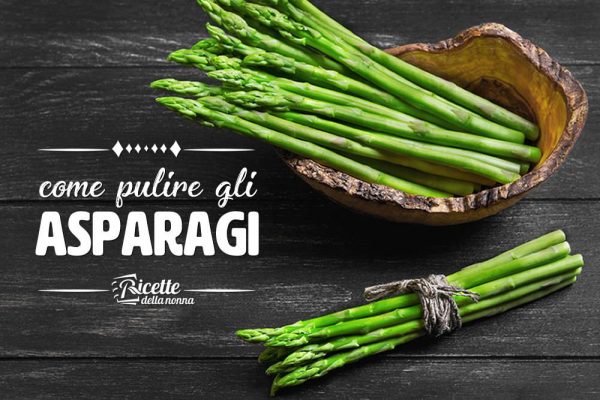 Come pulire gli asparagi