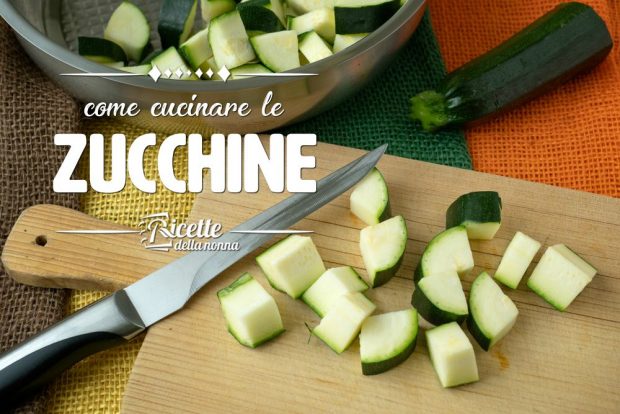 come cucinare le zucchine