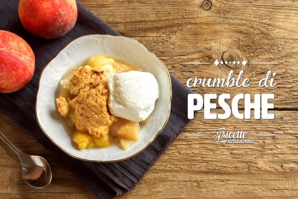 Come preparare il crumble di pesche