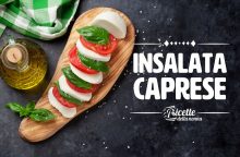 Insalata caprese: storia, ingredienti e varianti di un piatto tutto italiano