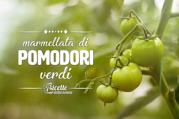 marmellata di pomodori verdi