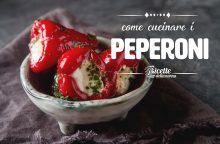 Come cucinare i peperoni