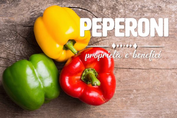 Peperoni: proprietà, benefici e controindicazioni