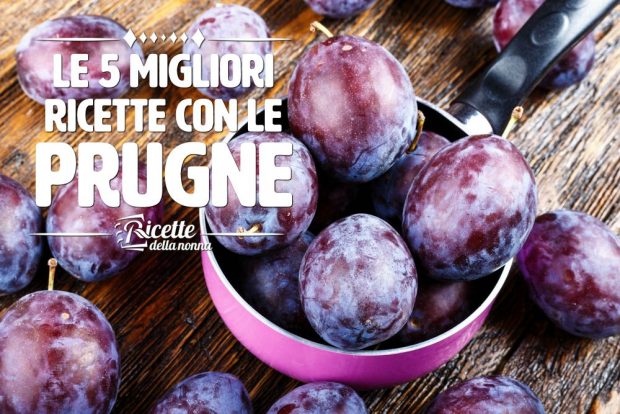 Le 5 migliori ricette con le prugne