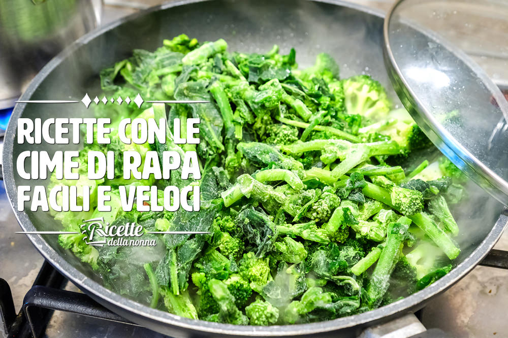 Ricette con le cime di rapa facili e veloci | Ricette della Nonna