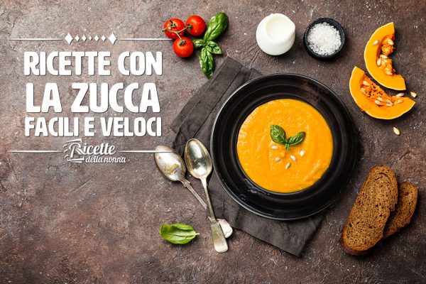 Ricette con la zucca facili e veloci