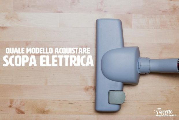 quale modello acquistare - scopa elettrica