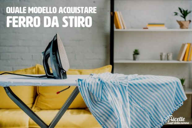 quale modello acquistare - ferro da stiro