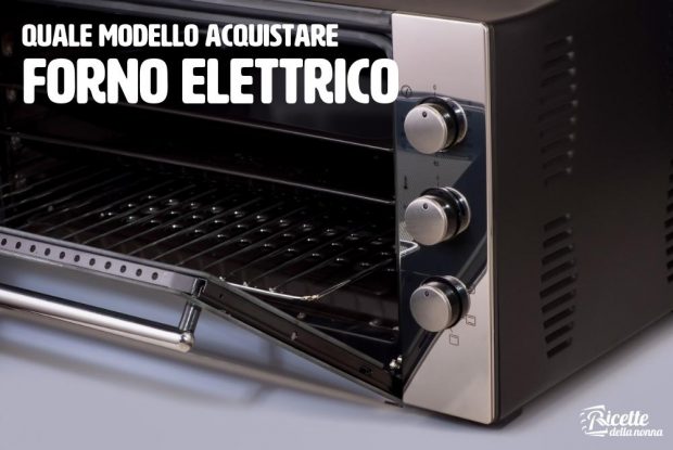 quale modello acquistare - forno elettrico