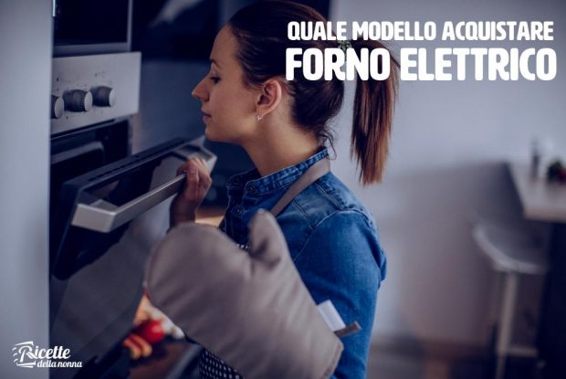 quale modello acquistare - forno elettrico