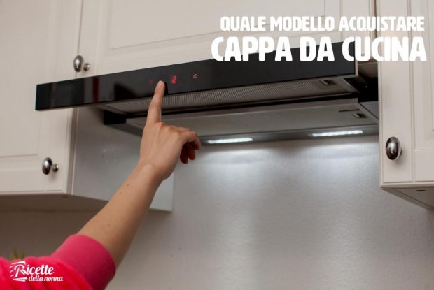 quale modello acquistare - cappa da cucina