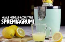 Come scegliere lo spremiagrumi migliore