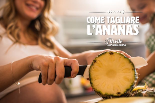 Come tagliare l'ananas