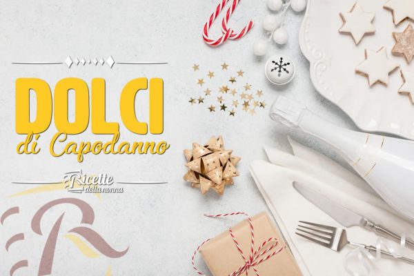 Dolci di Capodanno facili e veloci