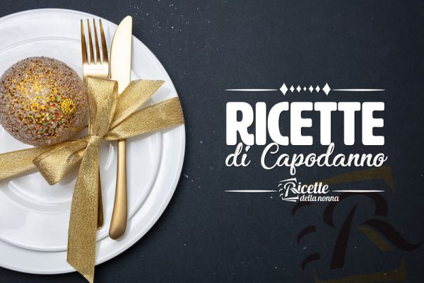 Ricette di Capodanno facili e veloci