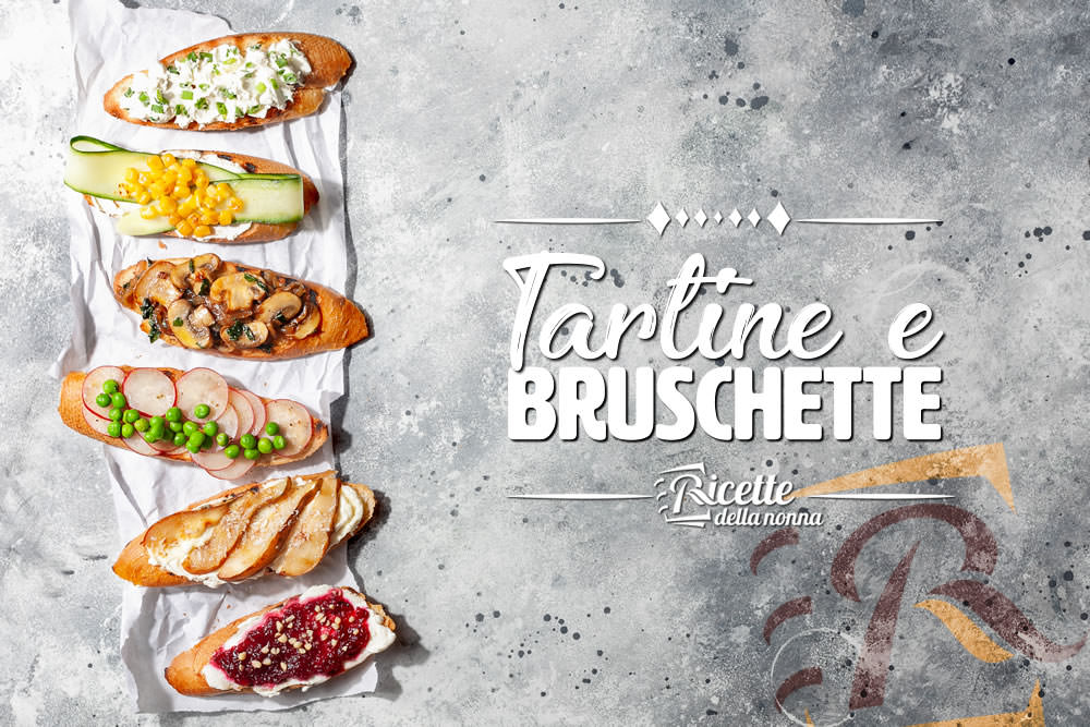 Ricette Tartine E Bruschette Semplici E Veloci Ricette Della Nonna