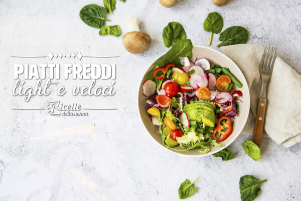 Ricette piatti freddi facili e veloci