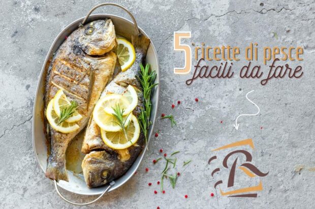 5 ricette di pesce facili da fare